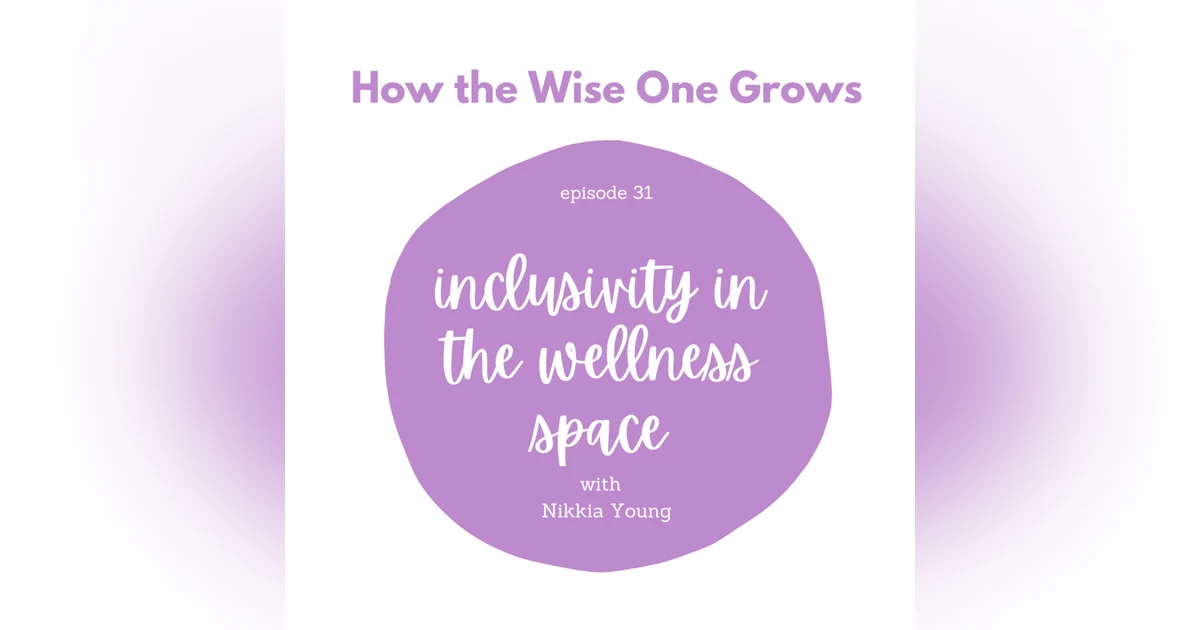 Inclusivity in the Wellness Space with Nikkia Young (31)