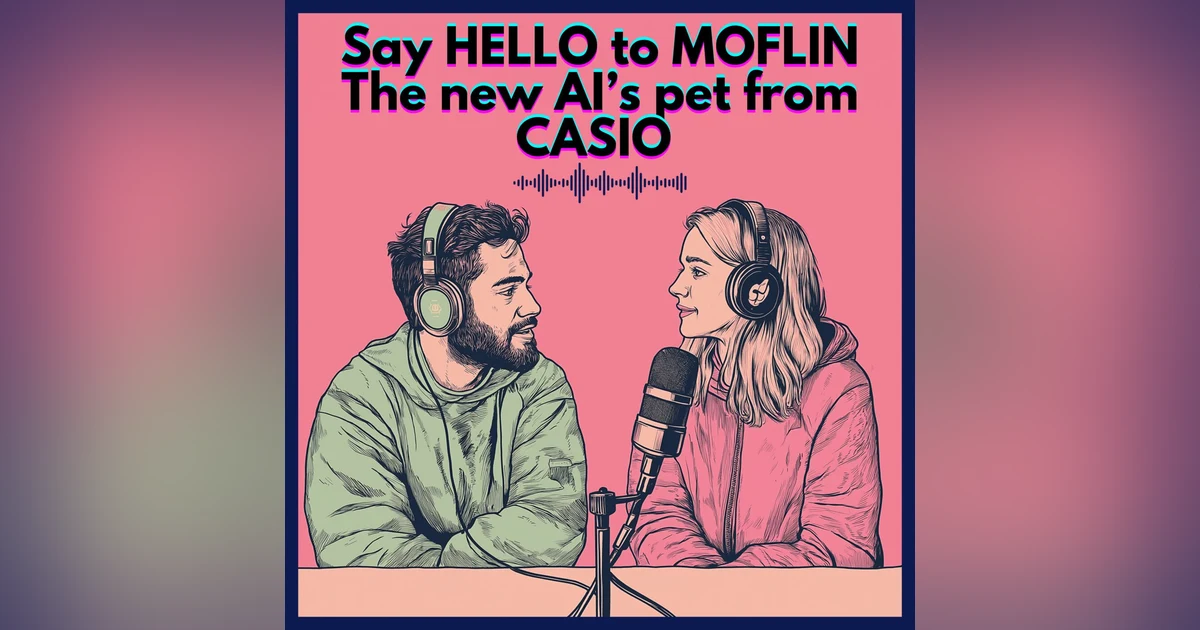 #16. Say Hello to MOFLIN, the new AI's pet from CASIO
