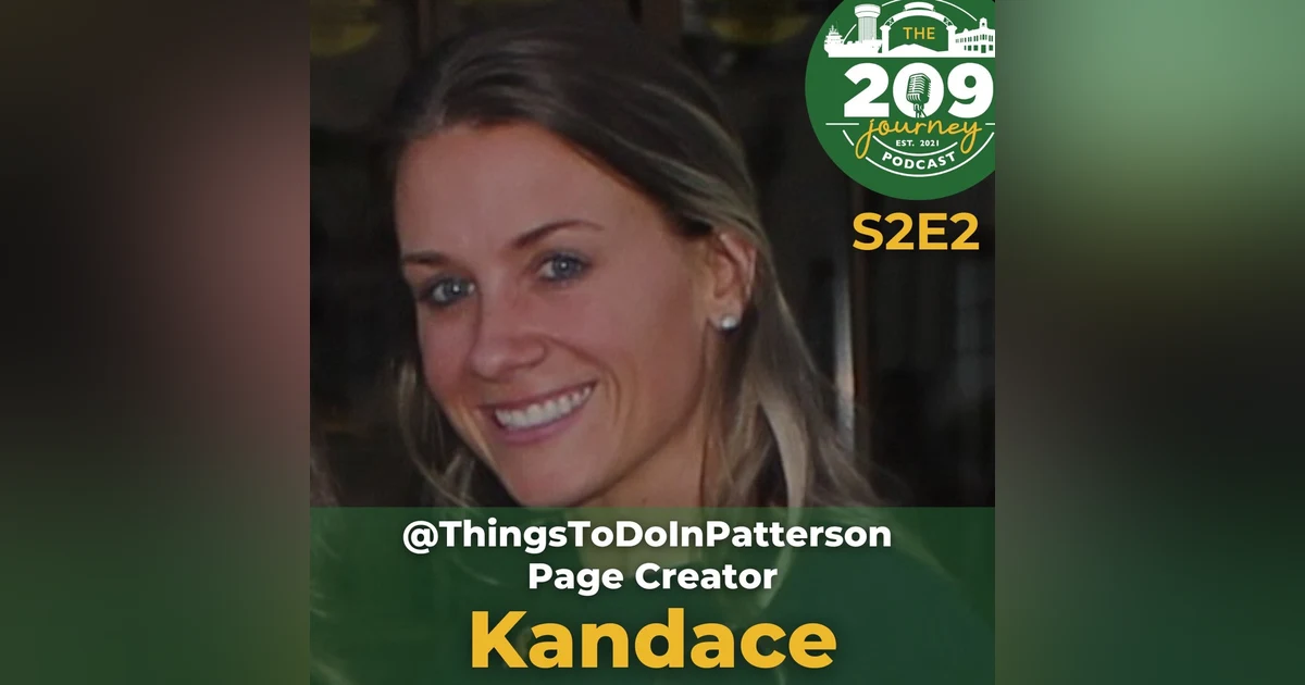 S2E2 - @ThingsToDoInPatterson Page Creator, Kandace (from Patterson)!