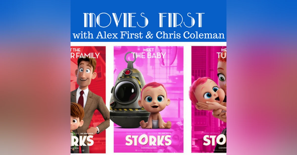 47: Movies First with Alex First & Chris Coleman - Storks