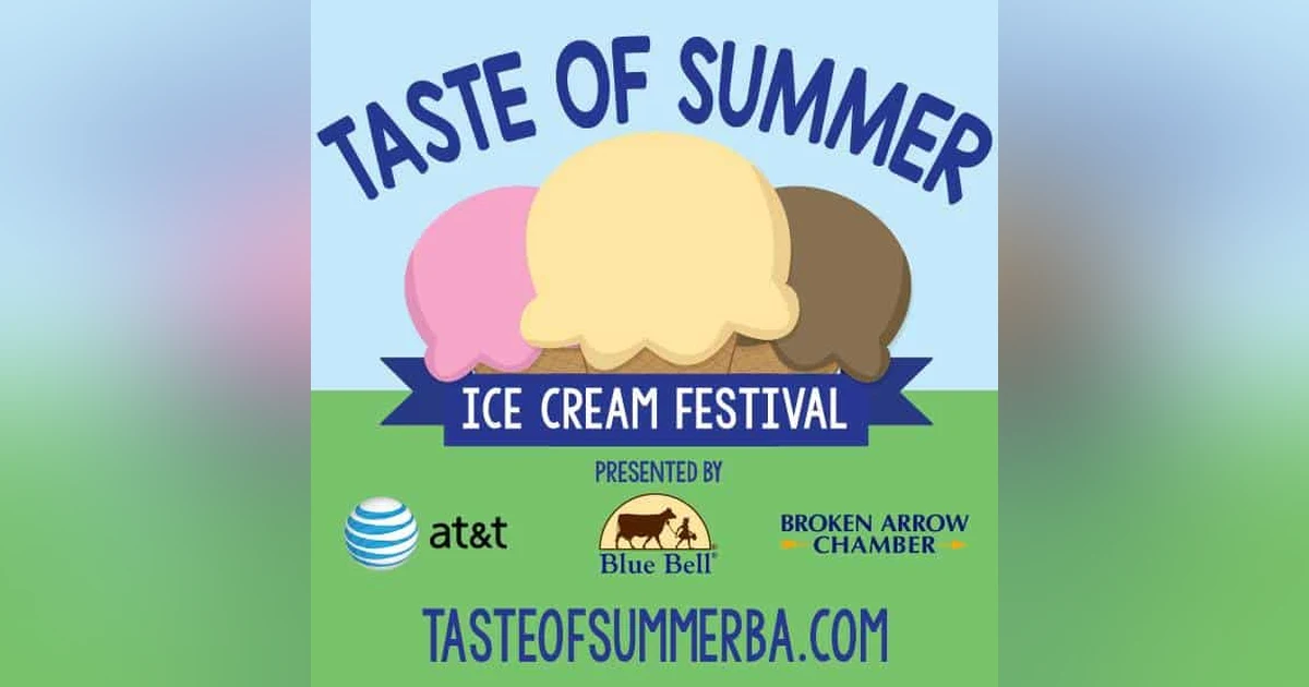 Taste of Summer Ice Cream Festival - Broken Arrow, Oklahoma