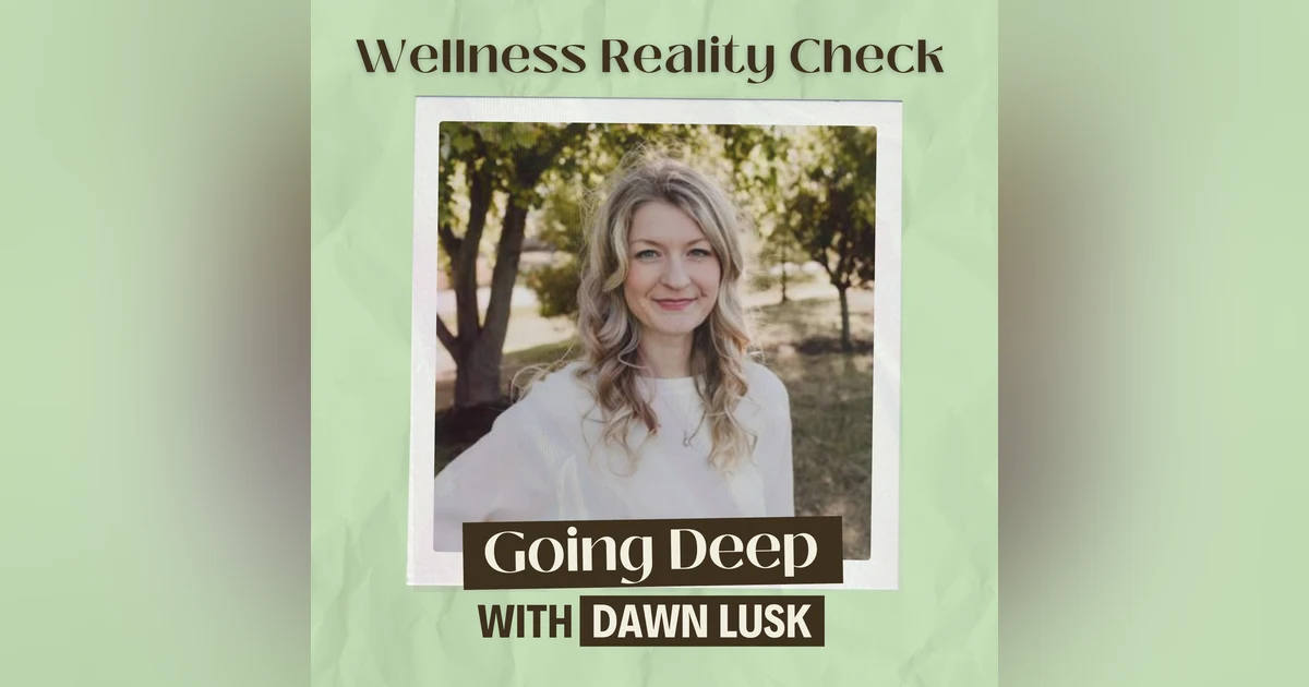5 - Going Deep with Dawn Lusk
