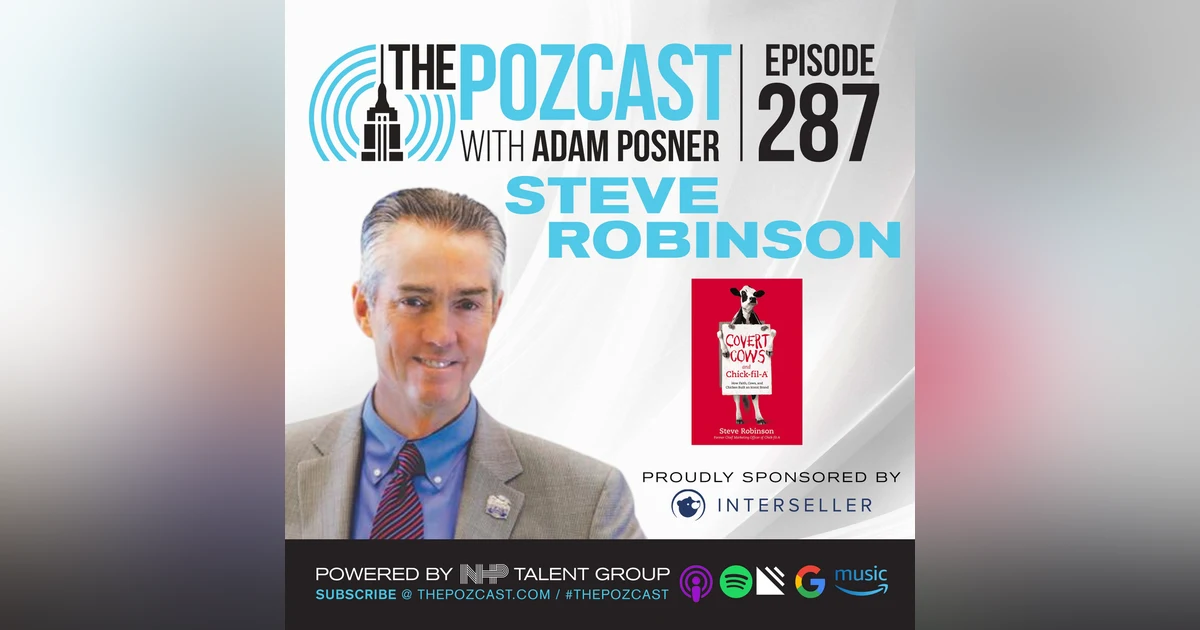 BEST OF: Steve Robinson: Former Chick-fil-A CMO Shares The Special Sauce