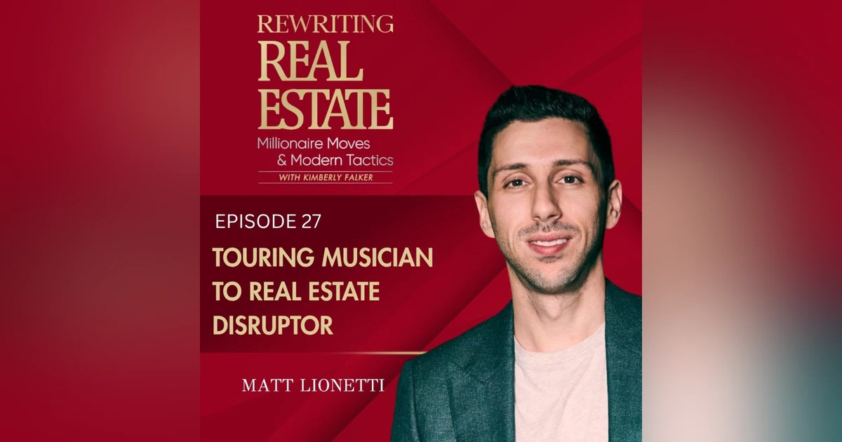 Touring Musician to Real Estate Disruptor - EP 27