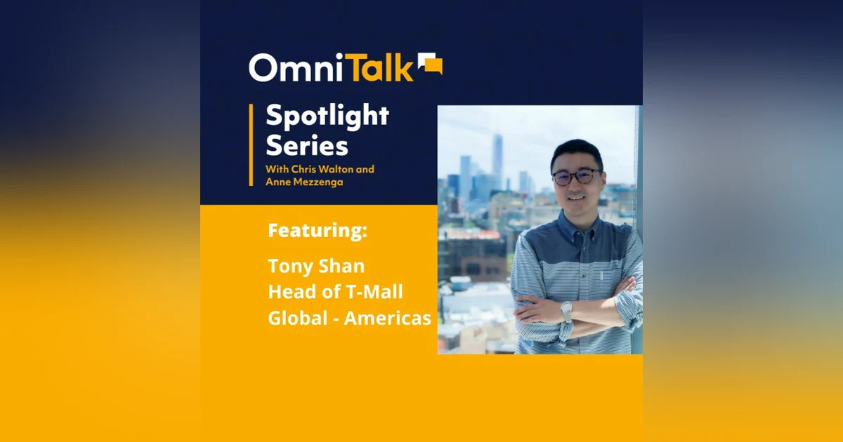 Spotlight Series | Tony Shan Head of Tmall Americas Talks Tmall's Overseas Fulfillment Program