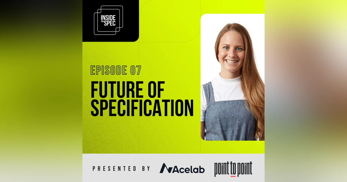 Inside the Spec - Episode 7: The Future of Specification