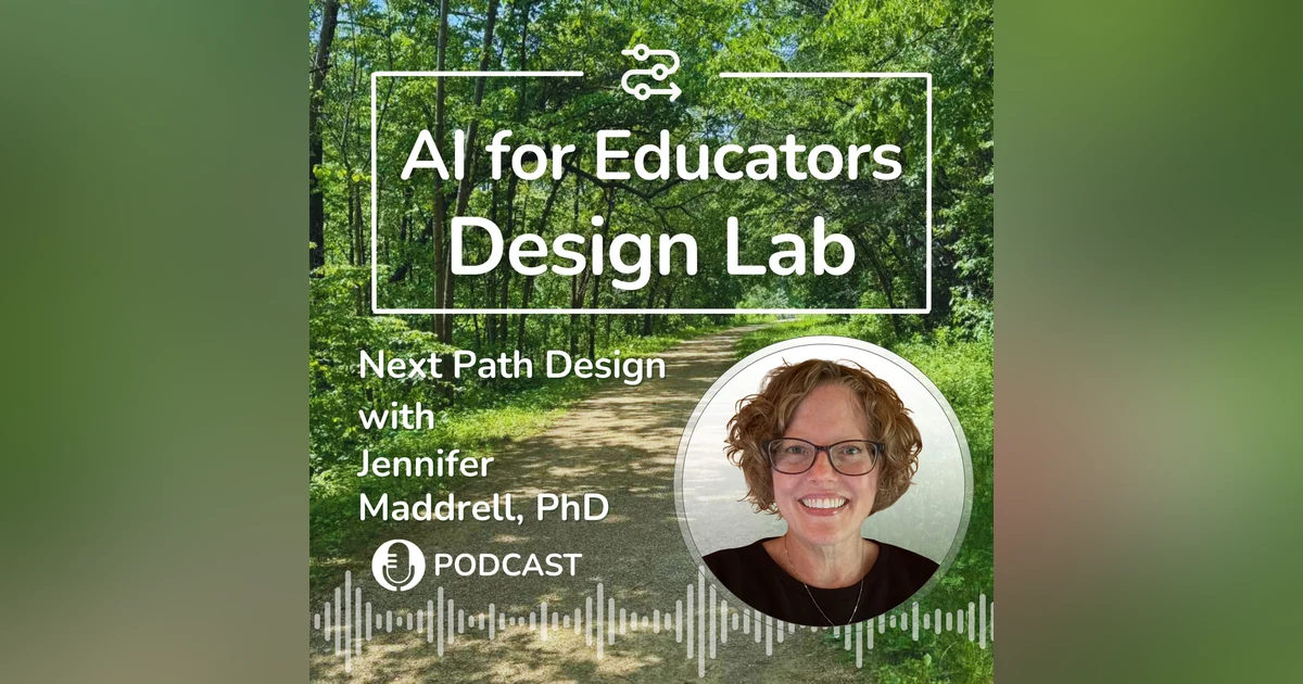 S1E4: Designing for Human Presence in AI-Integrated Learning