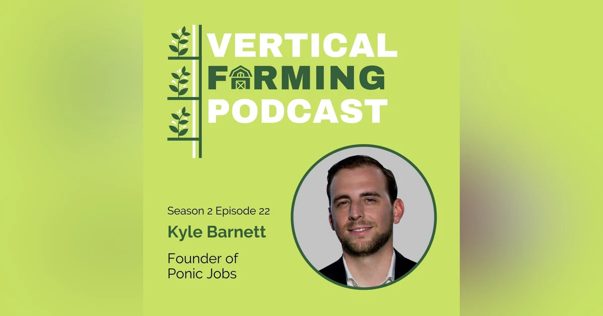 S2E22: Kyle Barnett - Ponic Jobs, Podcasting & Paying It Forward