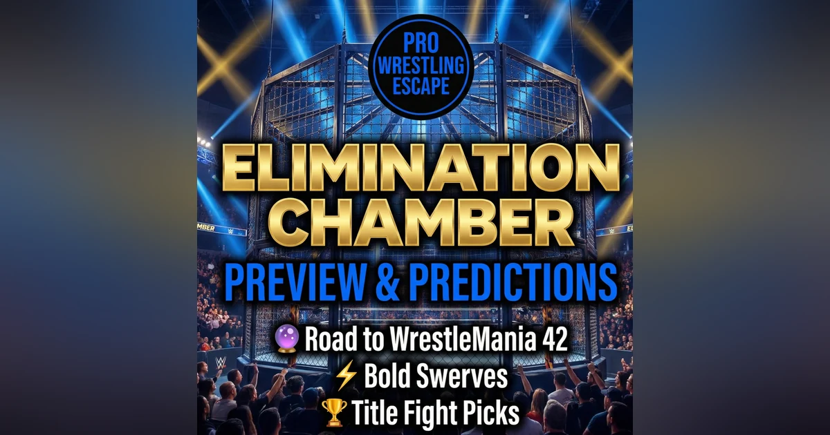 WWE Elimination Chamber 2026 Preview: Full Card Predictions & WrestleMania 42 Implications