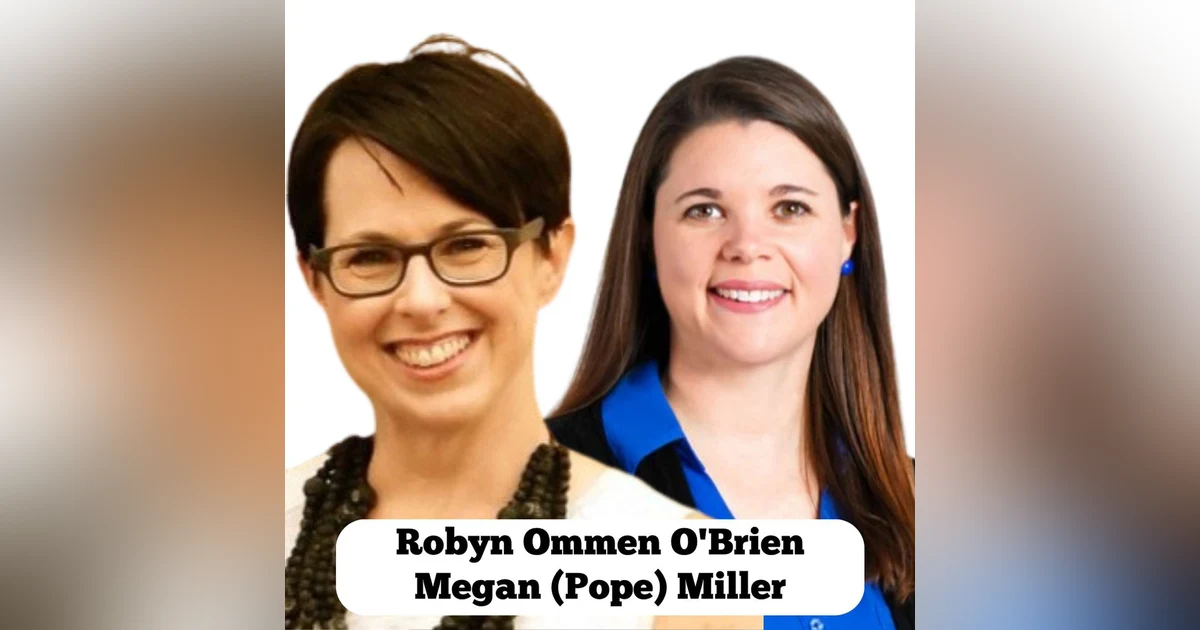 Robyn Ommen O'Brien and Megan (Pope) Miller
