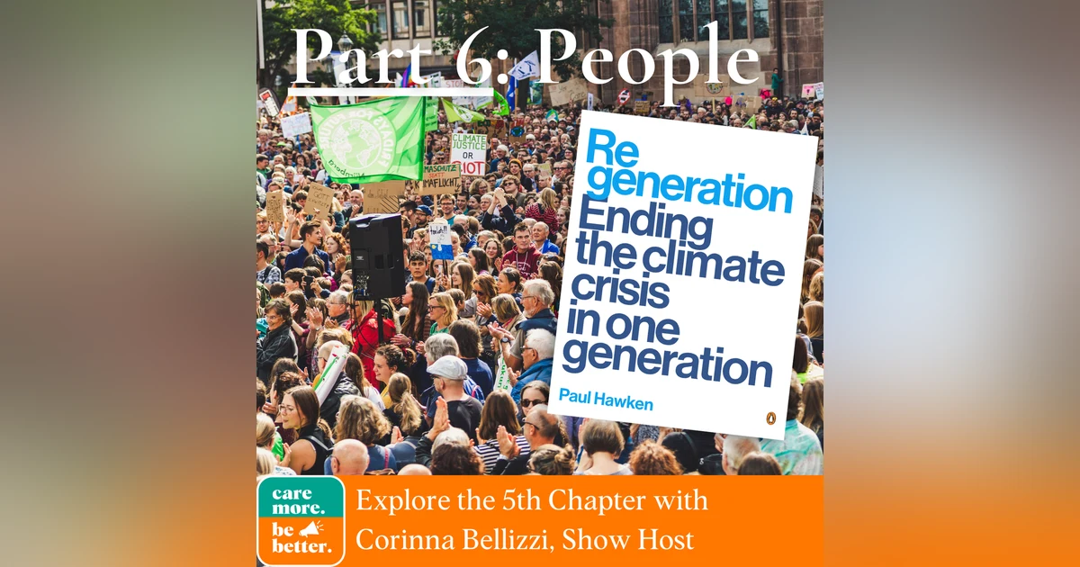 Regeneration Part 6: People, Indigeneity and Our Role In Reversing Global Warming