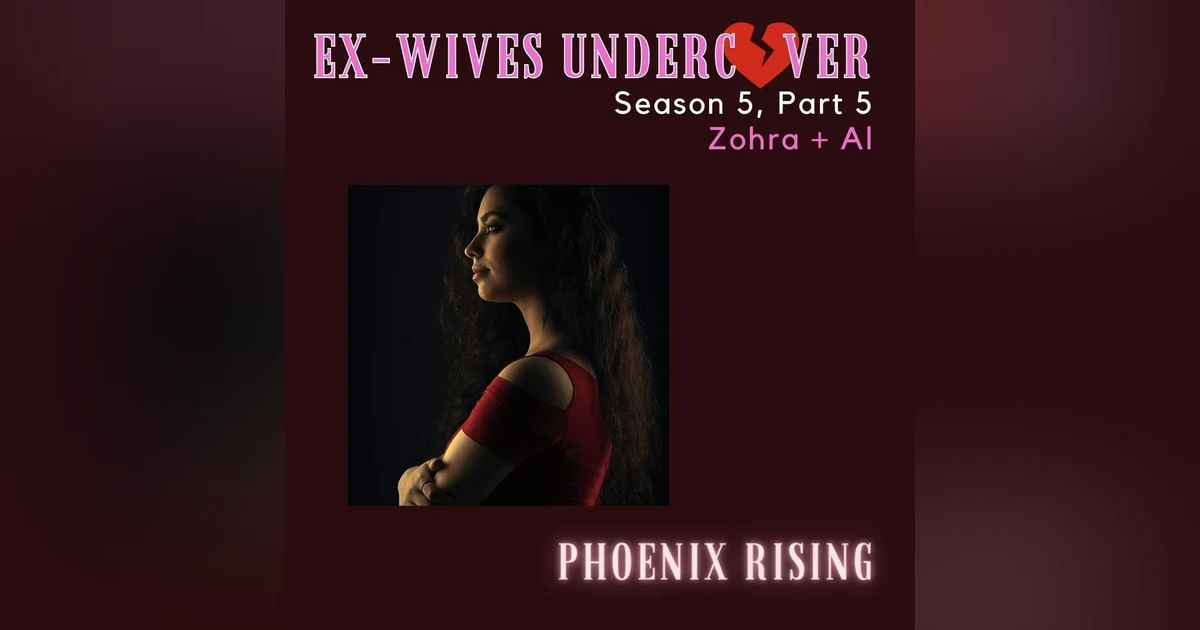 S5:E47 | Phoenix Rising | Zohra | 5 of 5