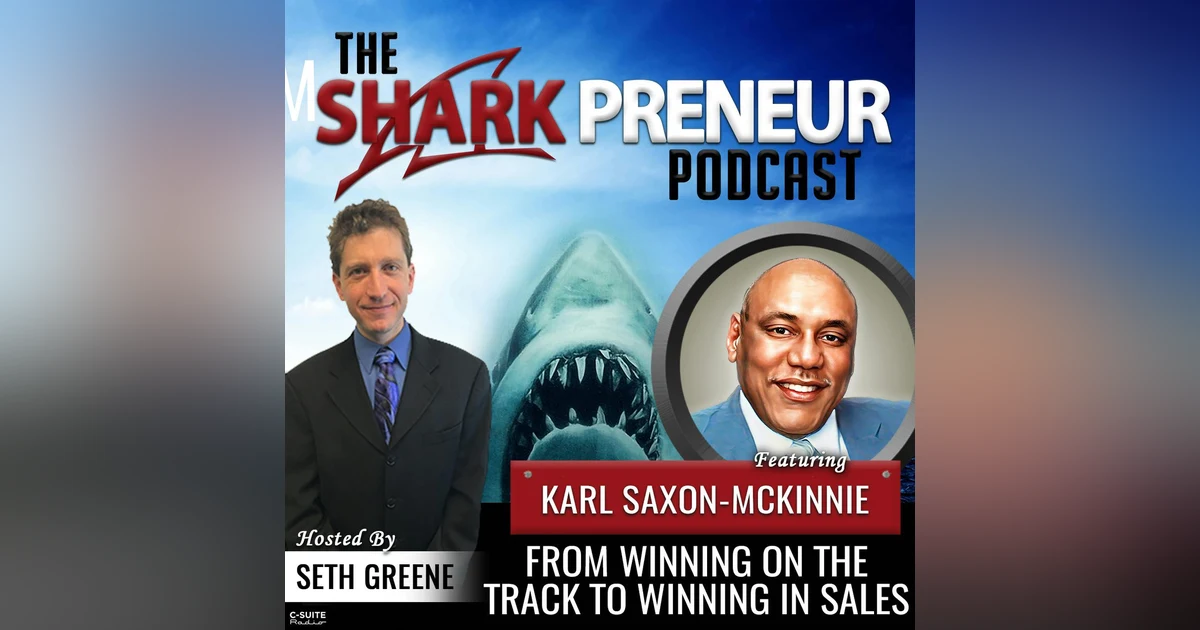 960: From Winning on the Track to Winning in Sales with Karl-Saxon McKinnie