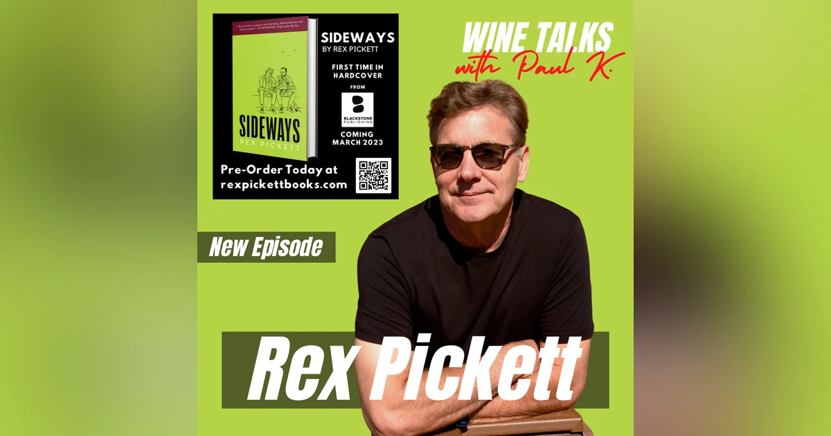 The author of Sideways is up to his old shenanigans. Hear what Rex Pickett is doing.