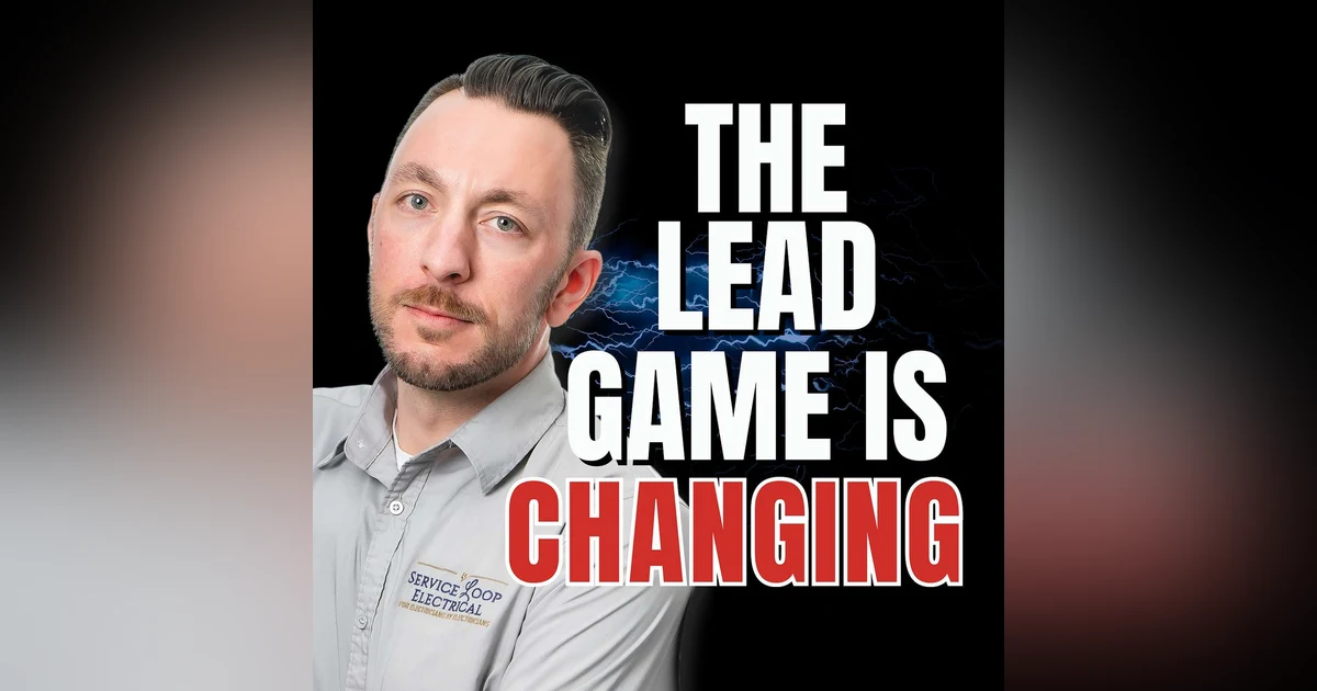 S3 EP09 The Lead Game Is Changing. Here’s How to Win Without Selling
