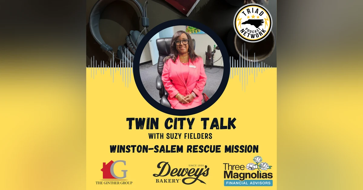 Twin City Talk - Winston-Salem Rescue Mission