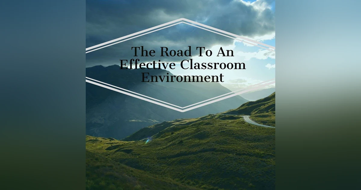 Attitude and Passion Before the Journey: Classroom Culture & Educator Leadership