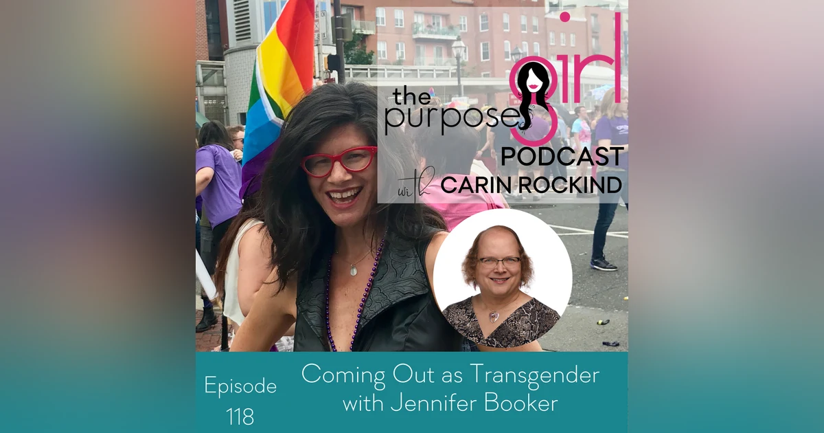 118 Coming Out as Transgender with Jennifer Booker