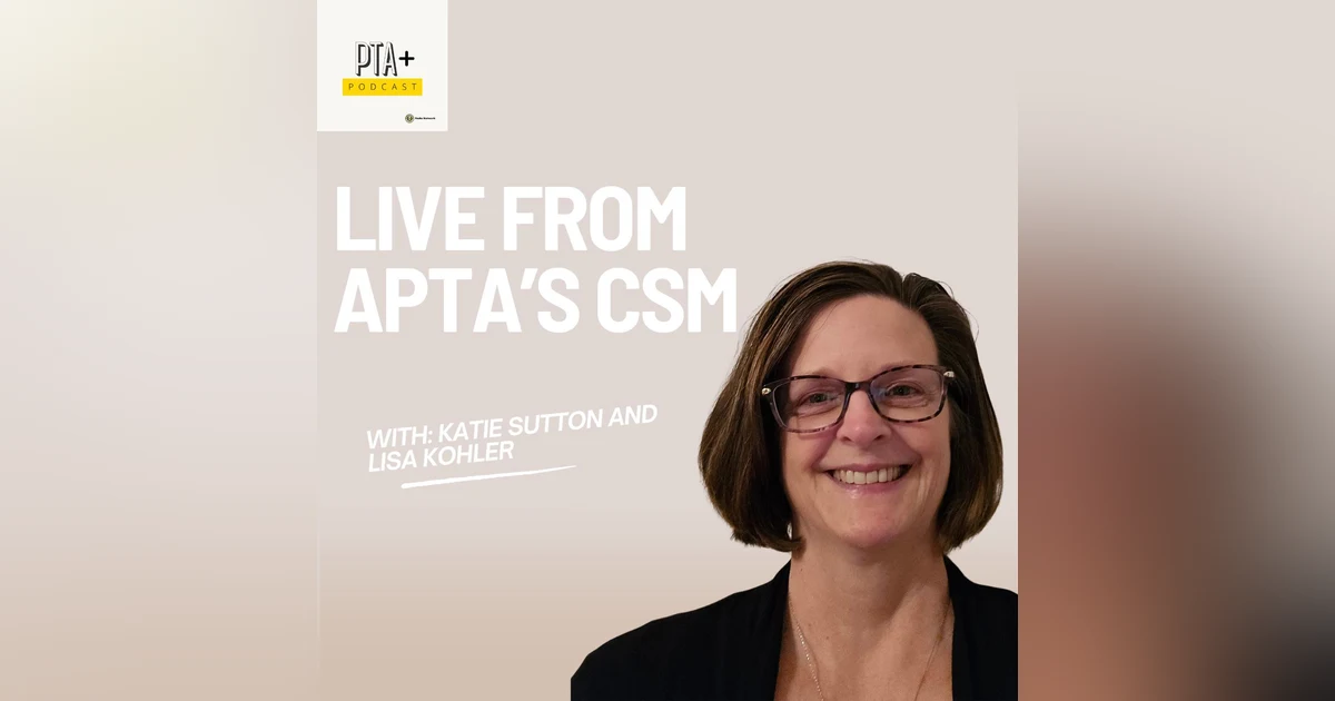 PTA+ Live from CSM: Lisa Kohler