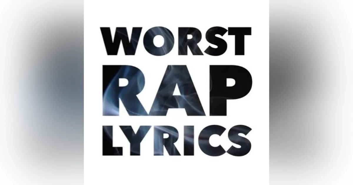 Episode #80-"20 Rap Lyrics That Should Not Exist"