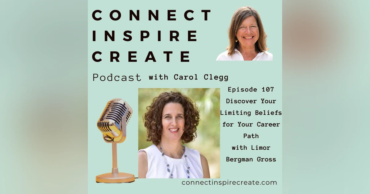 107 Discover Your Limiting Beliefs for Your Career Path with Limor Bergman Gross