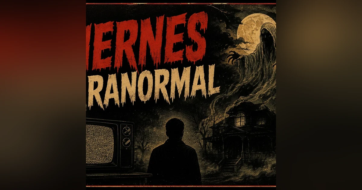 Historias de Miedo Julio 31 de 2026 VIERNES PARANORMAL