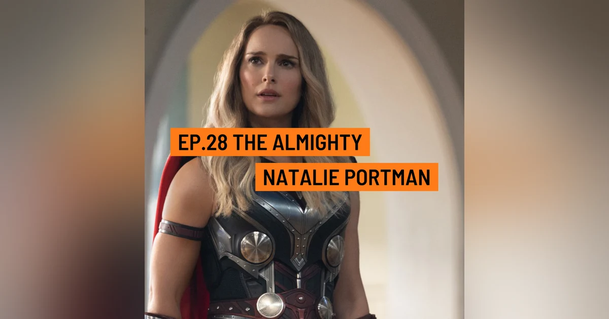For Frodo Podcast Ep.28- The Almighty Natalie Portman