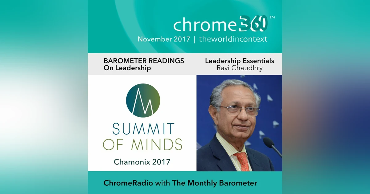 Chrome360 | CHAMONIX - BAROMETER READINGS | Leadership Essentials | Ravi Chaudhry