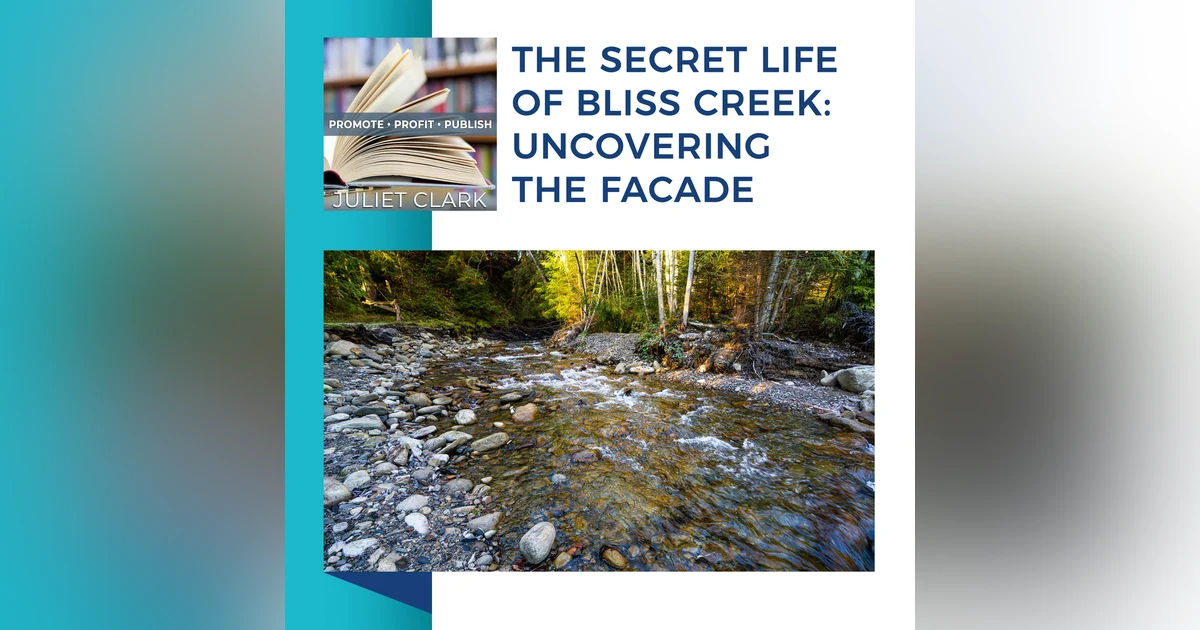 The Secret Life Of Bliss Creek: Uncovering The Facade