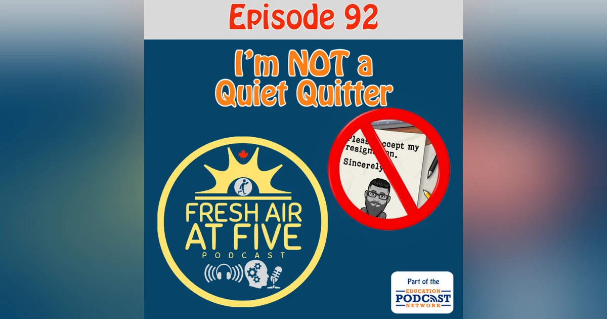I'm NOT a Quiet Quitter - FAAF 92