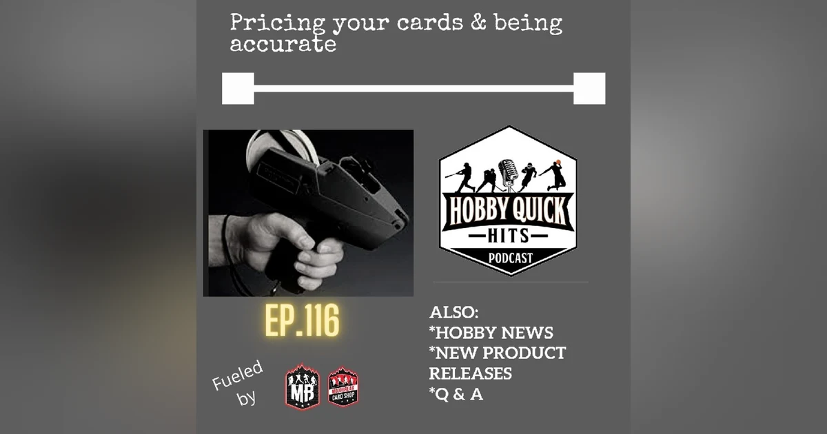 Hobby Quick Hits Ep.116 Pricing cards accurately