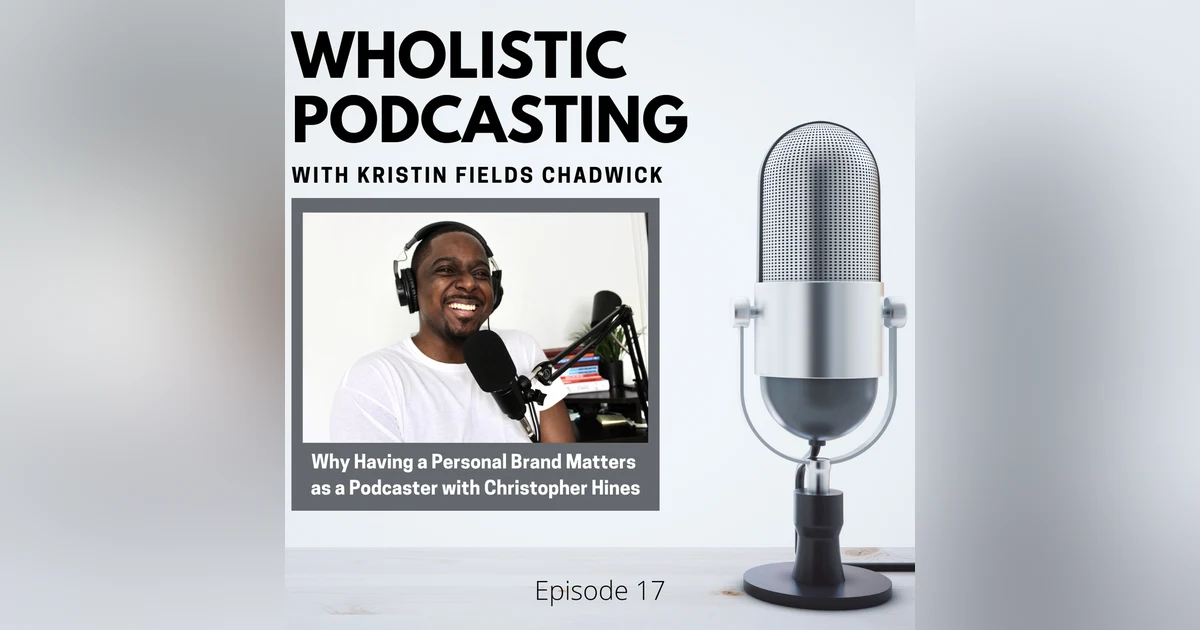 [Episode 17] Why Having a Personal Brand Matters as a Podcaster