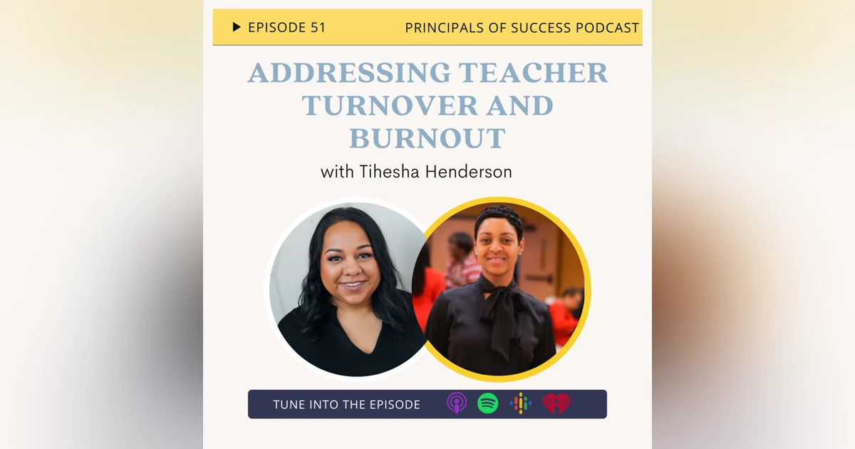 51: Addressing Teacher Turnover and Burnout with Tihesha Henderson