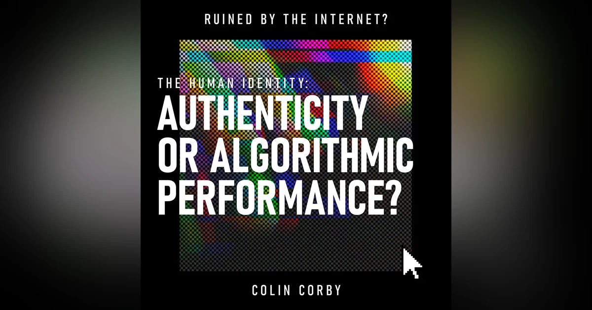 The Human Identity: Authenticity or Algorithmic Performance? | Social Media, Digital Identity & Online Personas