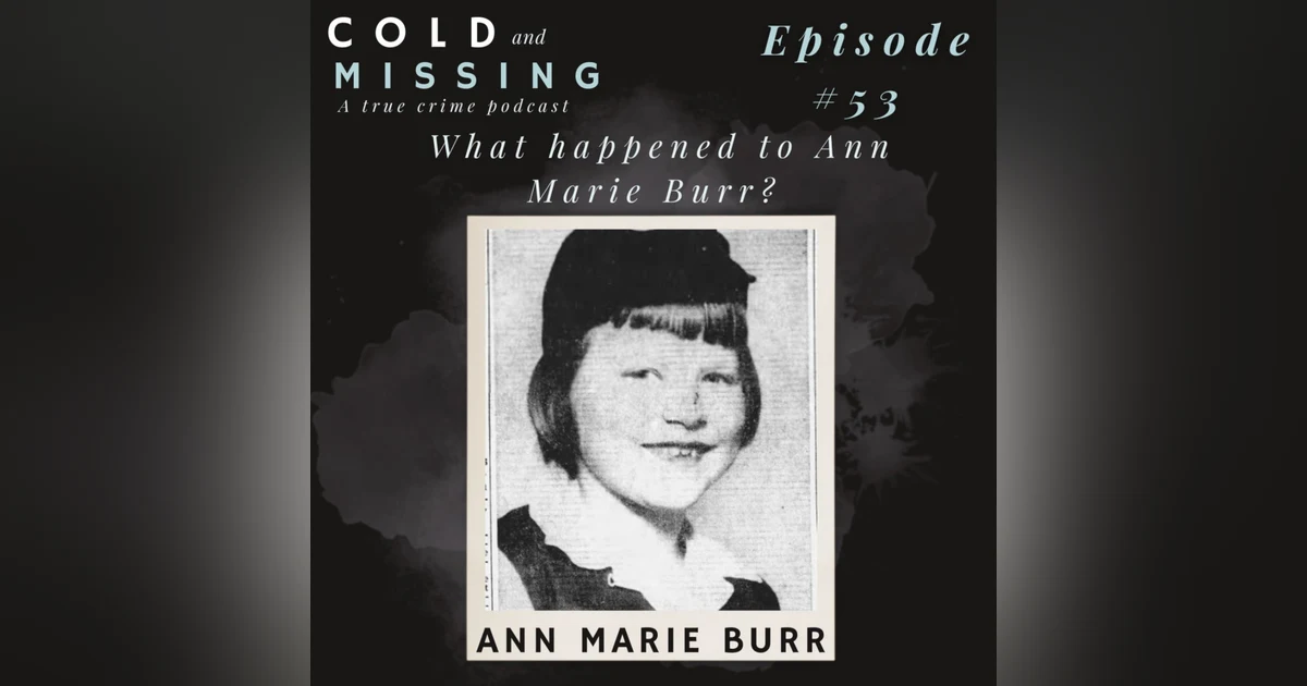 Cold and Missing: Ann Marie Burr
