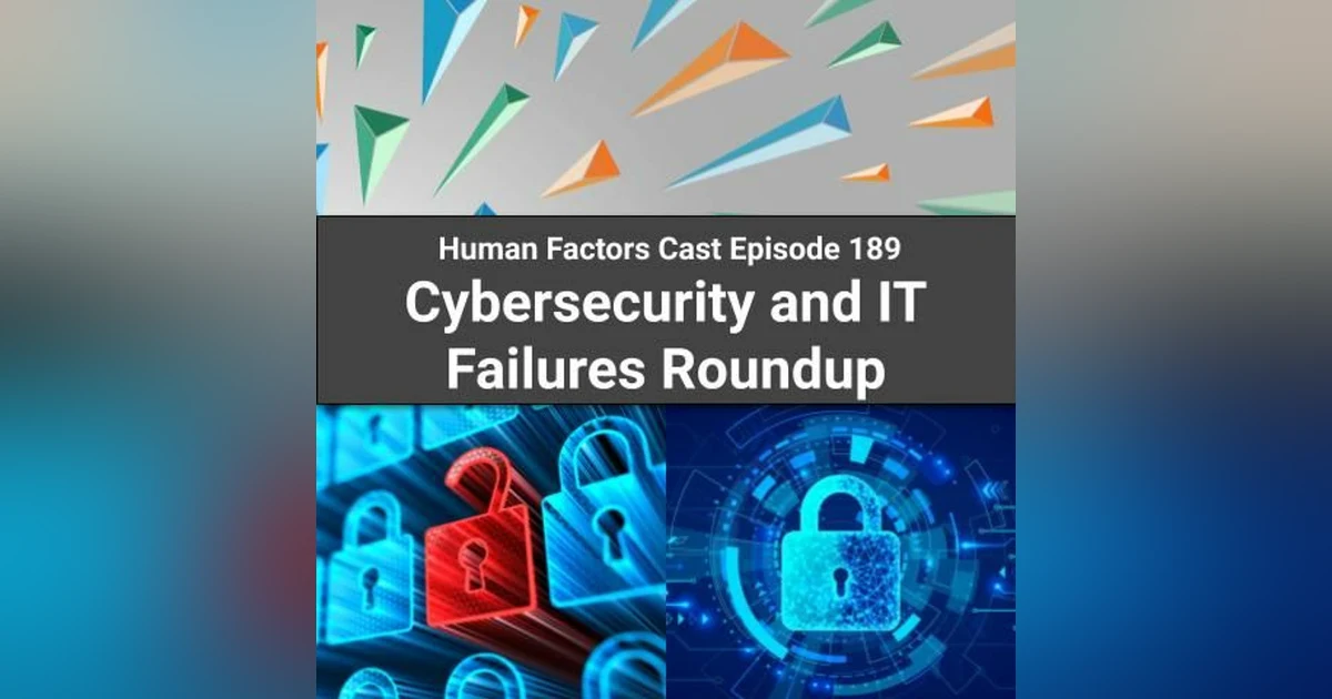 E189 - Cybersecurity and IT Failures Roundup