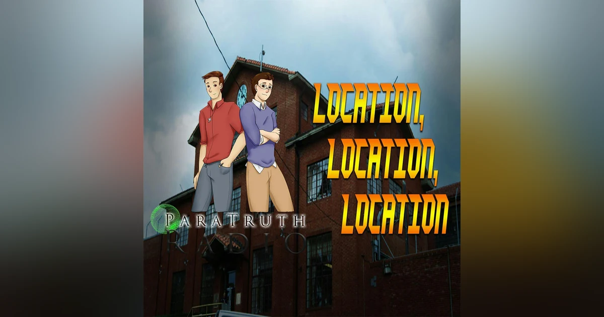 Ghost Hunting 101: Location, Location, Location