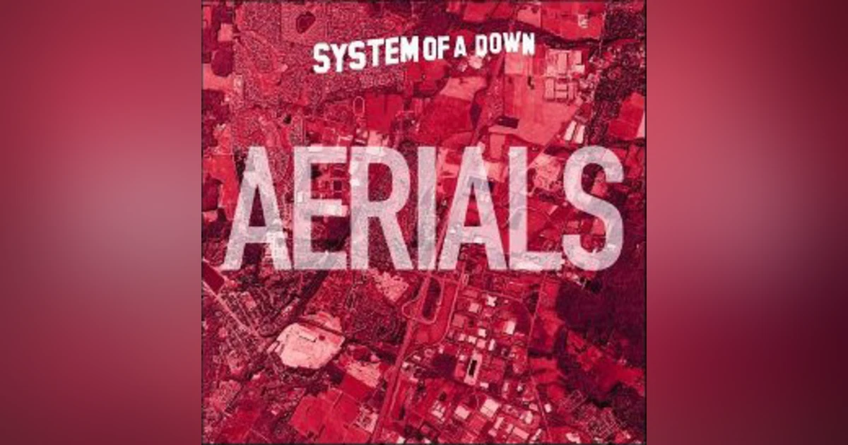 (#023) System of a Down - Aerials