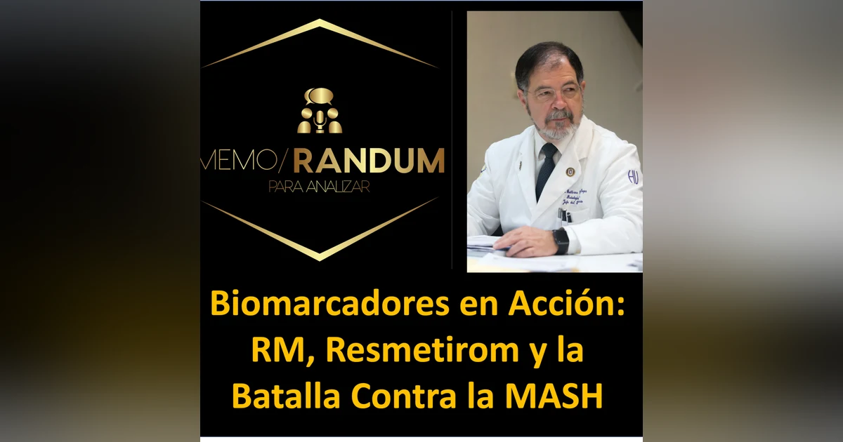 Biomarcadores en Acción: RM, Resmetirom y la Batalla Contra la MASH.