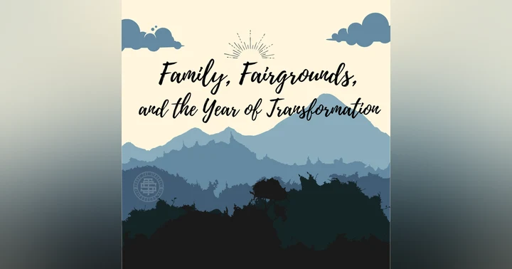 image for Family, Fairgrounds, and the Year of Transformation