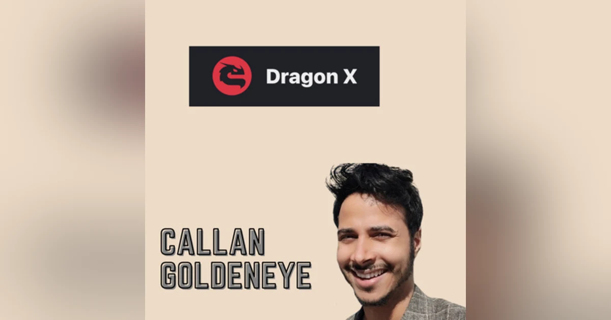 EP 14 - DeFi Marketing With Dragon X - Callan Goldeneye is working to change how we buy ads & he's using DeFi