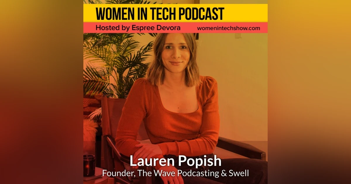 Lauren Popish of The Wave Podcasting and Swell: Women In Tech California