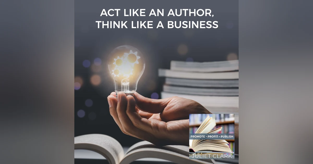 Act Like An Author, Think Like A Business With Joylynn Ross