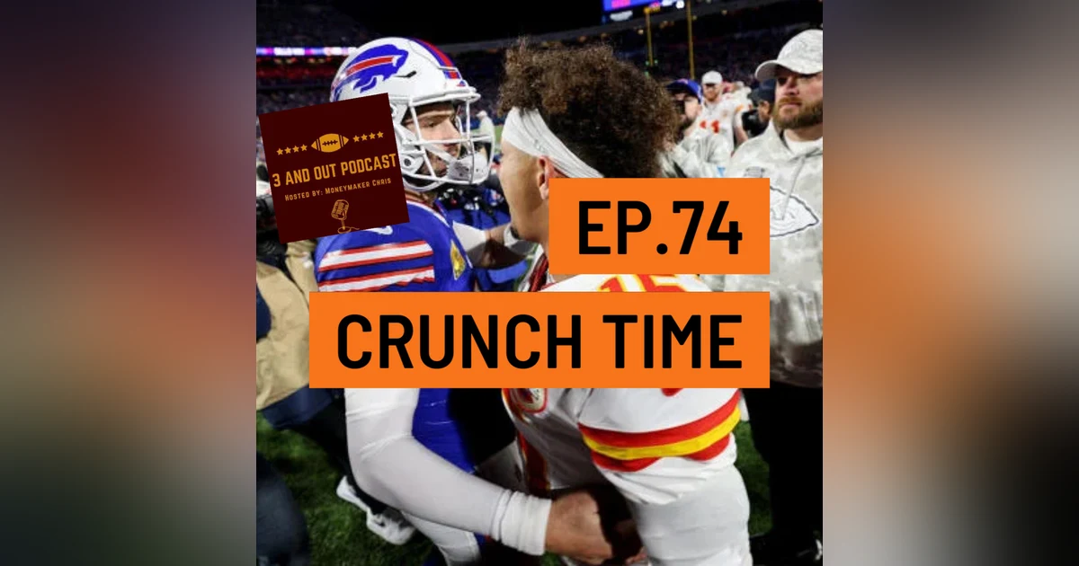 3 and Out Podcast Ep.74- Crunch Time