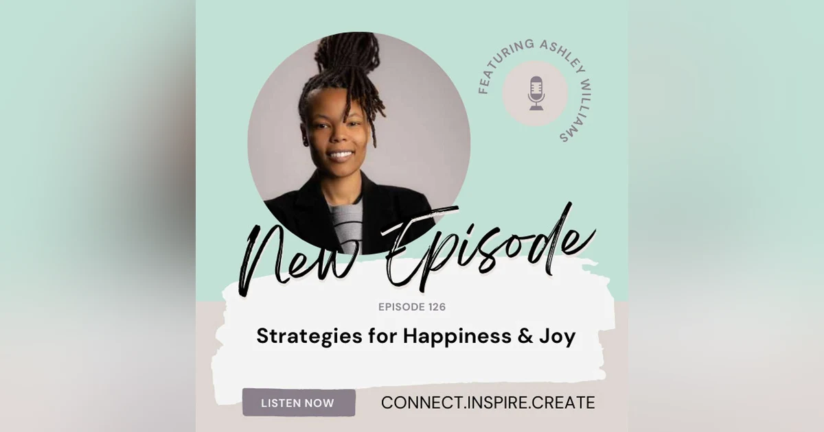 126 Strategies for Happiness & Joy with Ashley Williams