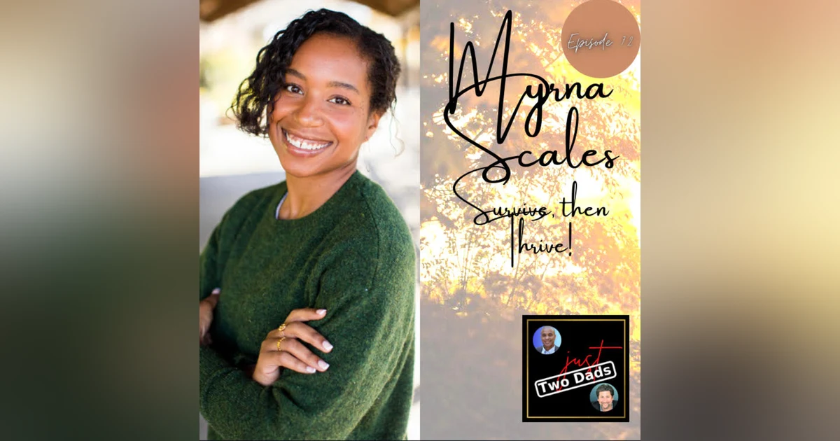 Episode 72: Myrna Scales - Survive, then Thrive!!!