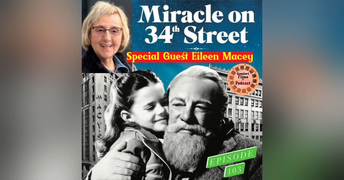 Comfort Films 103: Miracle on 34th Street (1947)