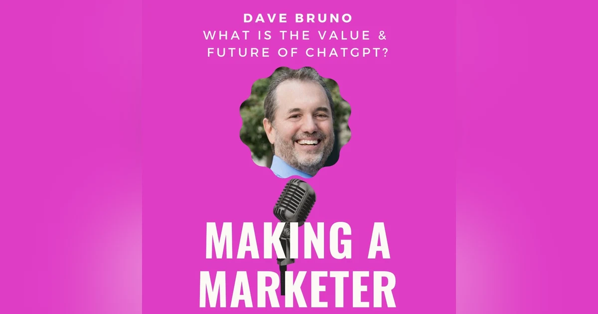 What is the Value & Future of ChatGPT with Dave Bruno
