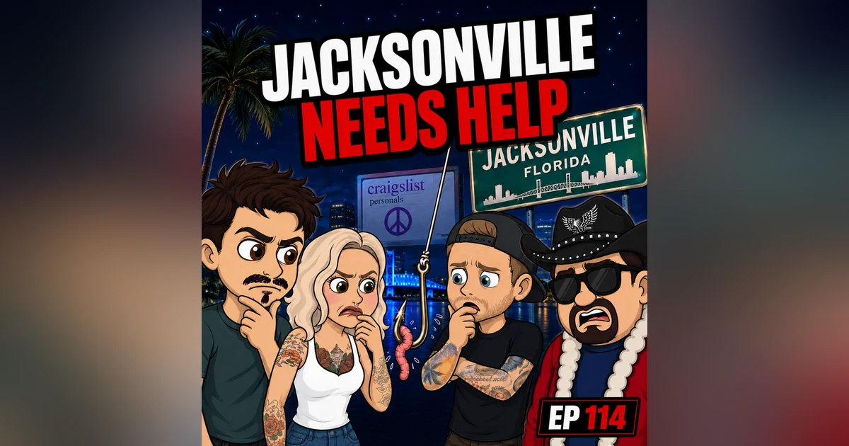 The Gang Kink-Shames Jacksonville | Ep 114