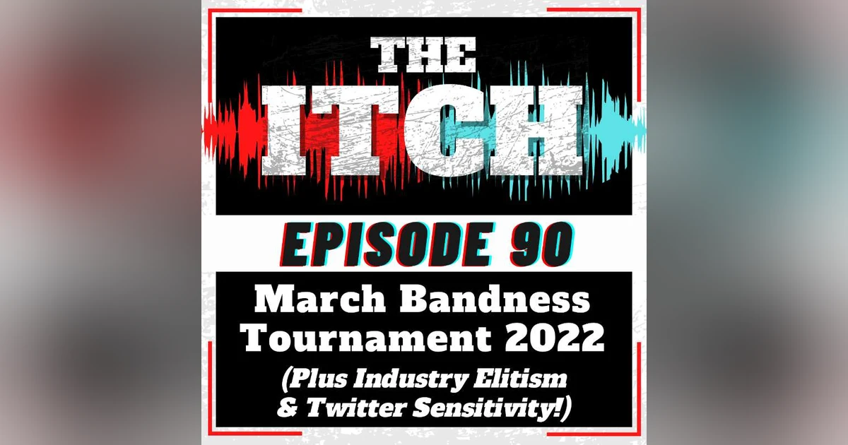 E90 March Bandness Tournament 2022 (Plus Industry Elitism & Twitter Sensitivity!)